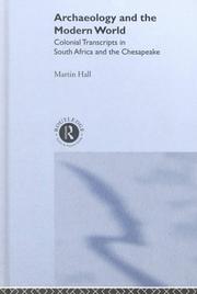 Cover of: Archaeology and the modern world: colonial transcripts in South Africa and the Chesapeake