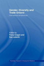 Cover of: Gender, Diversity and Trade Unions by Fiona Colgan