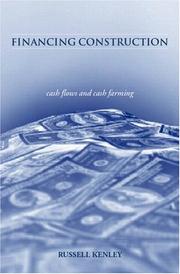 Cover of: Financing construction: cash flows and cash farming