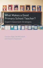 Cover of: What makes a good primary school teacher?: expert classroom strategies