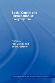 Cover of: Social Capital and Participation in Everyday Life (Routledge/Ecpr Studies in European Political Science, 23)