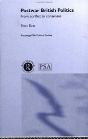 Cover of: Postwar British Politics: From Conflict to Consensus (Routledge/Psa Political Studies Series, 1)