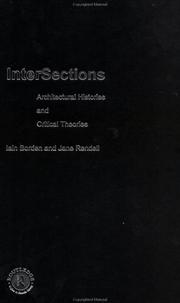 Cover of: InterSections: Architectural Histories and Critical Theories