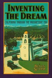 Cover of: Inventing the Dream: California through the Progressive Era