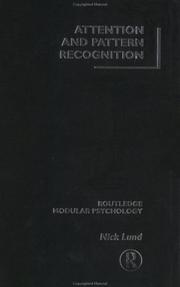 Cover of: Attention and Pattern Recognition (Routledge Modular Psychology) by Nick Lund