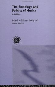 Cover of: Sociology and Politics of Health: A Reader