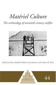 Cover of: Materiel Culture: The Archaeology of 20th Century Conflict (One World Archaeology)