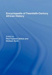 Cover of: Encyclopedia of twentieth-century African history by editor : Paul Tiyambe Zeleza ; deputy editor, Dickson Eyoh.