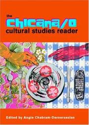 Cover of: The Chicana/o Cultural Studies Reader by Angie Chabram-Dernersesian, Angie Chabram-Dernersesian