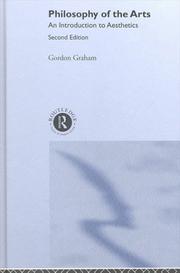 Cover of: Philosophy of the arts by Graham, Gordon