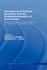 Cover of: The spread of political economy and the professionalisation of economists: economic societies in Europe, America and Japan in the nineteenth century