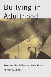 Cover of: Bullying in Adulthood: Assessing the Bullies and their Victims