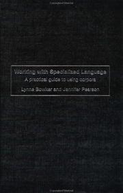 Cover of: Working with specialized language: a practical guide to using corpora