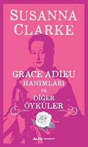 Cover of: Grace Adieu Hanimlari ve Diger Öyküler