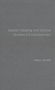 Cover of: Council Housing and Culture (Planning, History, and the Environment Series) by Alison Ravetz