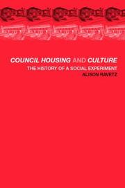 Cover of: Council Housing and Culture (Planning, History, and the Environment Series) by Alison Ravetz