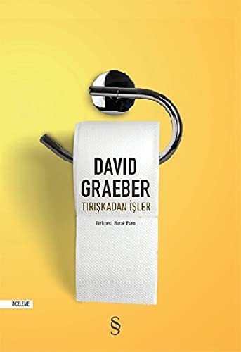 Tırışkadan İşler by David Graeber, Burak Esen
