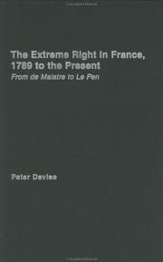 Cover of: The extreme right in France, 1789 to the present: from De Maistre to Le Pen