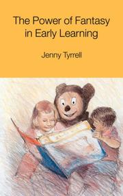 The power of fantasy in early learning by Jenny Tyrrell