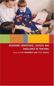 Cover of: Achieving Competence, Success and Excellence in Teaching by Mark Brundrett