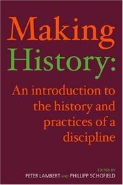 Cover of: Making History: An Introduction to the Practices of History