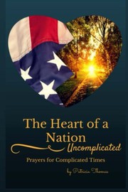 Cover of: The Heart of a Nation by Patricia Thomas
