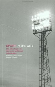 Cover of: Sport in the city: the role of sport in economic and social regeneration