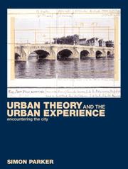 Cover of: Urban theory & the urban experience: encountering the city