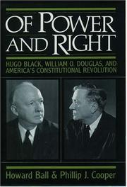 Cover of: Of power and right: Hugo Black, William O. Douglas, and America's constitutional revolution