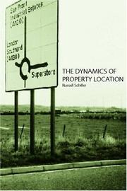 Cover of: Dynamics of property location by Russell Schiller