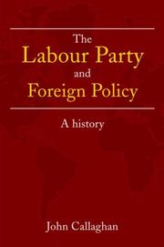 Cover of: British Labour Party and International Relations by John Callaghan, Mark Phythian