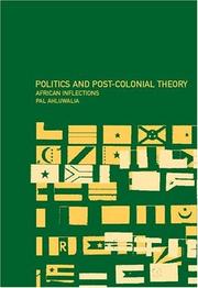 Cover of: Politics and Post-colonial Theory by Pal Ahluwalia