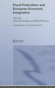 Cover of: Fiscal federalism and European economic integration by [edited by] Mark Baimbridge & Philip Whyman.