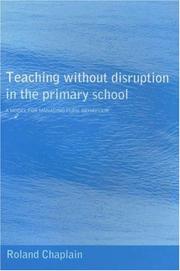 Cover of: Teaching without disruption: a multilevel model for managing pupil behaviour in the primary schools