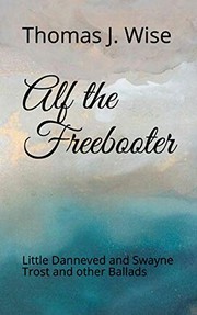 Cover of: Alf the Freebooter: Little Danneved and Swayne Trost and other Ballads
