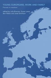 Cover of: Young Europeans, work and family: futures in transition