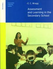 Assessment and Learning in the Secondary School (Successful Teaching Series (London, England).) by Prof E C Wragg