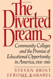 Cover of: The Diverted Dream: Community Colleges and the Promise of Educational Opportunity in America, 1900-1985