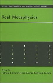 Cover of: Real metaphysics by edited by Hallvard Lillehammer and Gonzalo Rodriguez-Pereyra.