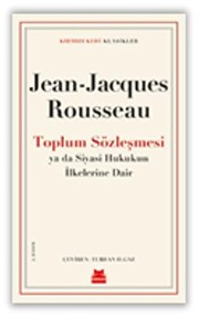 Cover of: Toplum Sözlesmesi; Ya Da Siyasi Hukukun Ilkelerine Dair - Klasikler by Jean-Jacques Rousseau