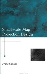 Small-Scale Map Projection Design (Research Monographs in Geographic Information Systems) by Frank Canters