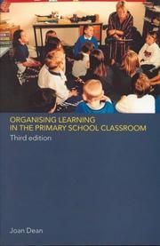 Cover of: Organising Learning in the Primary School Classroom by Joan Dean