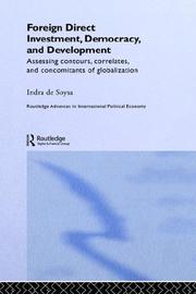 Cover of: Foreign direct investment, democracy, and development: assessing contours, correlates, and concomitants of globalization