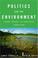 Cover of: Politics and the Environment