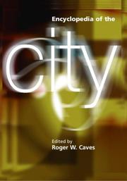 Cover of: Encyclopedia of the city by edited by Roger Caves.