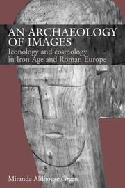 Cover of: An archaeology of images: iconology and cosmology in Iron Age and Roman Europe