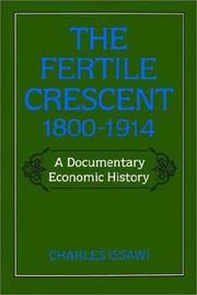 Cover of: The Fertile Crescent, 1800-1914 by Charles Issawi