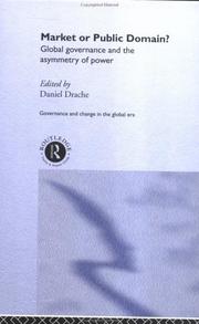 Cover of: The Market or the Public Domain by Daniel Drache