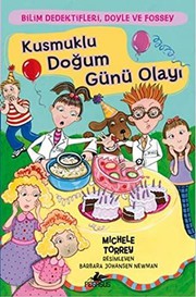 Cover of: Bilim Dedektifleri, Doyle ve Fossey 4 - Kusmuklu Dogum Gunu Olayi
