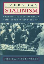 Cover of: Everyday Stalinism: ordinary life in extraordinary times : Soviet Russia in the 1930s